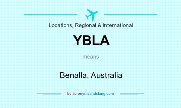 What does YBLA mean? It stands for Benalla, Australia