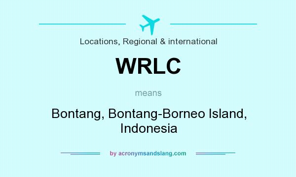 What does WRLC mean? It stands for Bontang, Bontang-Borneo Island, Indonesia