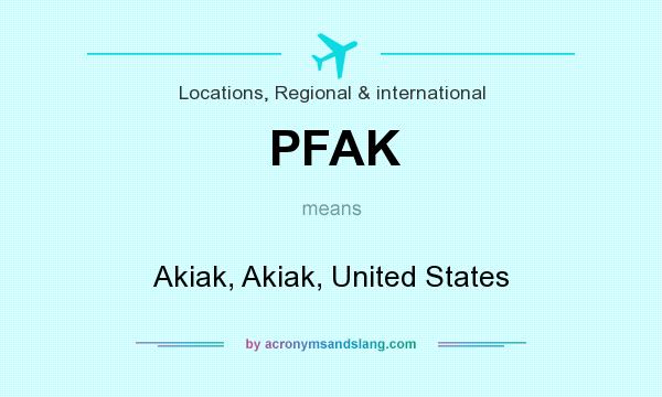 What does PFAK mean? It stands for Akiak, Akiak, United States