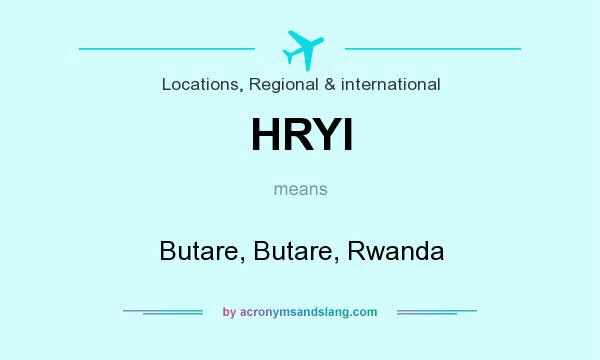 What does HRYI mean? It stands for Butare, Butare, Rwanda