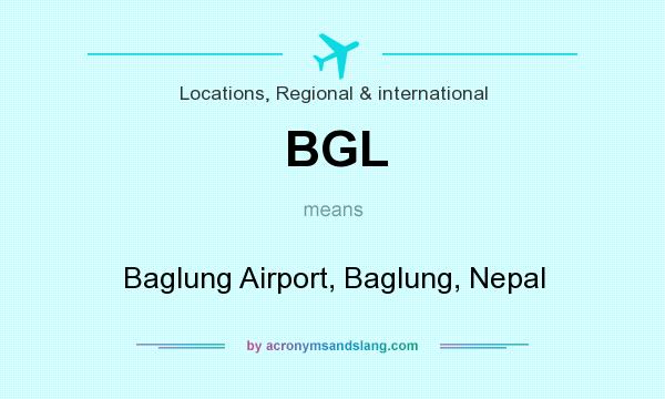What does BGL mean? It stands for Baglung Airport, Baglung, Nepal