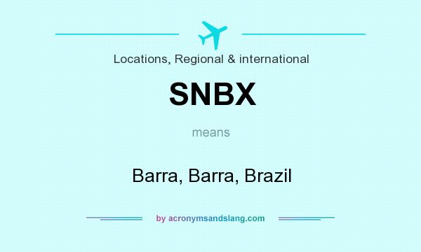 What does SNBX mean? It stands for Barra, Barra, Brazil