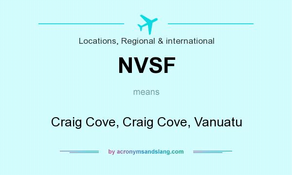 What does NVSF mean? It stands for Craig Cove, Craig Cove, Vanuatu