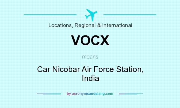 What does VOCX mean? It stands for Car Nicobar Air Force Station, India