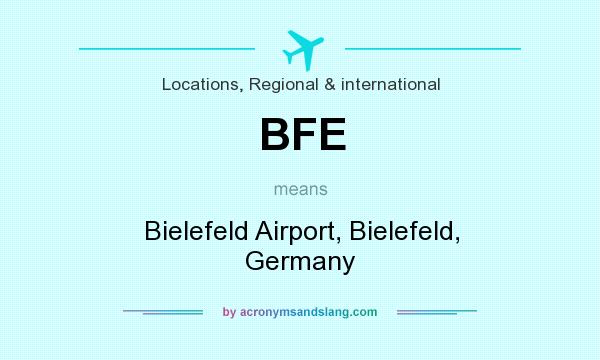 What does BFE mean? It stands for Bielefeld Airport, Bielefeld, Germany