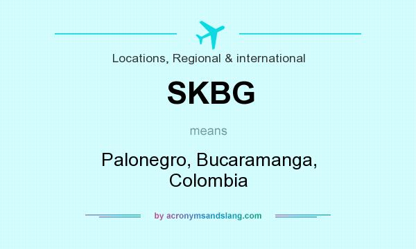 What does SKBG mean? It stands for Palonegro, Bucaramanga, Colombia