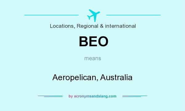 What does BEO mean? It stands for Aeropelican, Australia