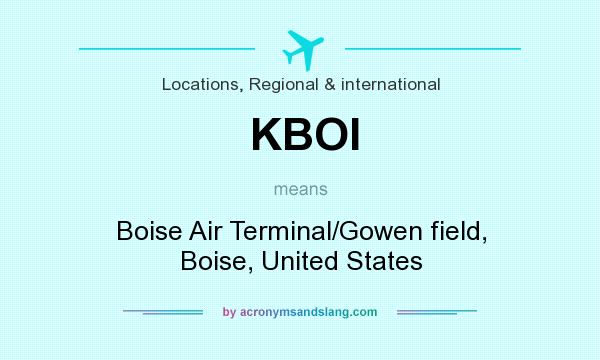What does KBOI mean? It stands for Boise Air Terminal/Gowen field, Boise, United States