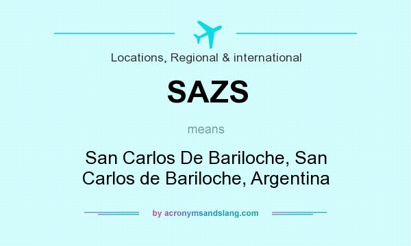 What does SAZS mean? It stands for San Carlos De Bariloche, San Carlos de Bariloche, Argentina