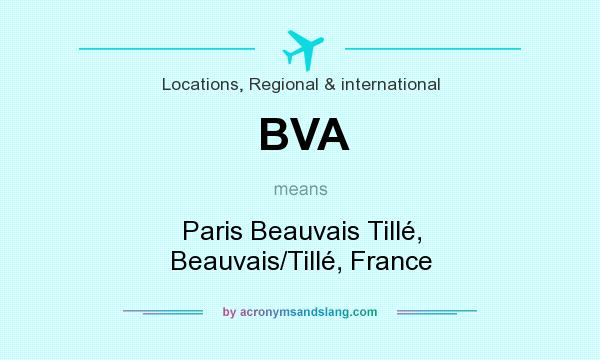 What does BVA mean? It stands for Paris Beauvais Tillé, Beauvais/Tillé, France