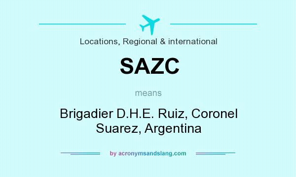What does SAZC mean? It stands for Brigadier D.H.E. Ruiz, Coronel Suarez, Argentina