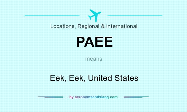 What does PAEE mean? It stands for Eek, Eek, United States