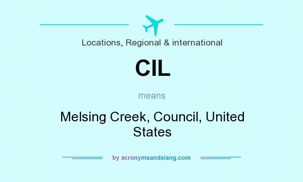What does CIL mean? It stands for Melsing Creek, Council, United States