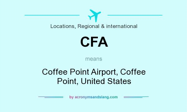 What does CFA mean? It stands for Coffee Point Airport, Coffee Point, United States