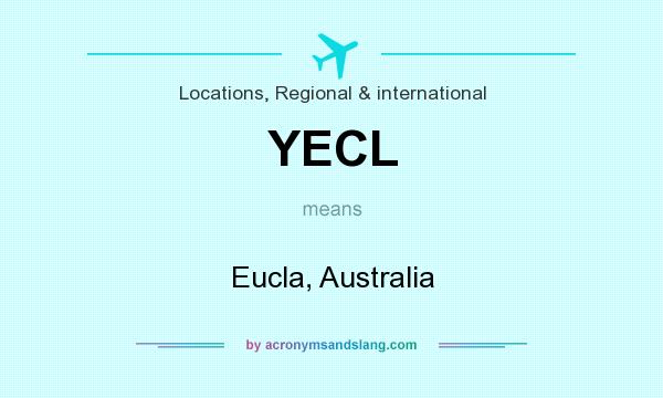 What does YECL mean? It stands for Eucla, Australia