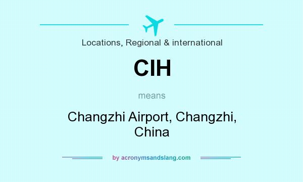 What does CIH mean? It stands for Changzhi Airport, Changzhi, China