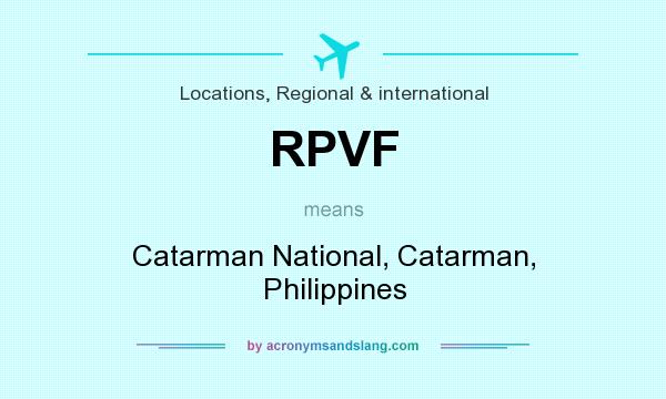 What does RPVF mean? It stands for Catarman National, Catarman, Philippines