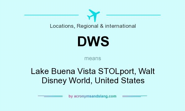 What does DWS mean? It stands for Lake Buena Vista STOLport, Walt Disney World, United States