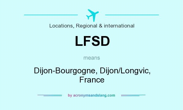 What does LFSD mean? It stands for Dijon-Bourgogne, Dijon/Longvic, France