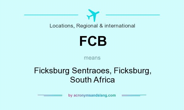 What does FCB mean? It stands for Ficksburg Sentraoes, Ficksburg, South Africa
