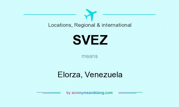 What does SVEZ mean? It stands for Elorza, Venezuela