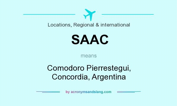 What does SAAC mean? It stands for Comodoro Pierrestegui, Concordia, Argentina