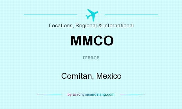 What does MMCO mean? It stands for Comitan, Mexico