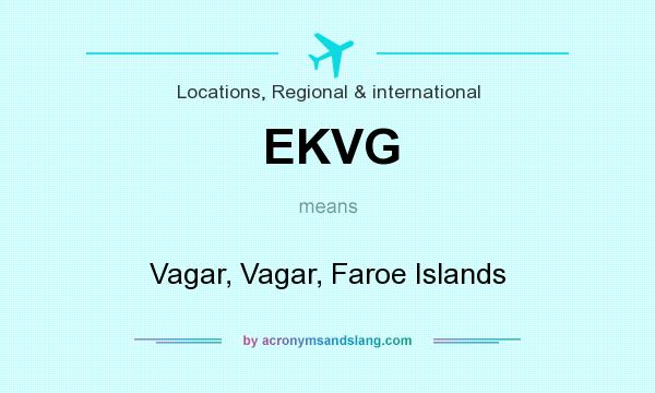 What does EKVG mean? It stands for Vagar, Vagar, Faroe Islands
