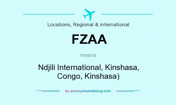 What does FZAA mean? It stands for Ndjili International, Kinshasa, Congo, Kinshasa)