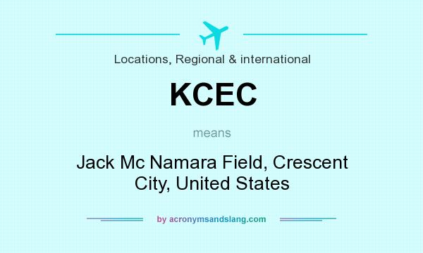 What does KCEC mean? It stands for Jack Mc Namara Field, Crescent City, United States