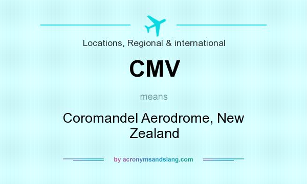 What does CMV mean? It stands for Coromandel Aerodrome, New Zealand