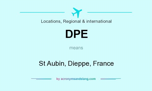 What does DPE mean? It stands for St Aubin, Dieppe, France