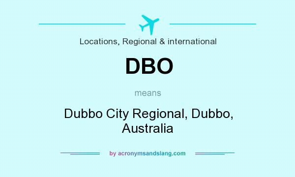 What does DBO mean? It stands for Dubbo City Regional, Dubbo, Australia