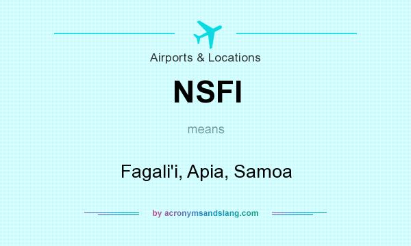 What does NSFI mean? It stands for Fagali`i, Apia, Samoa