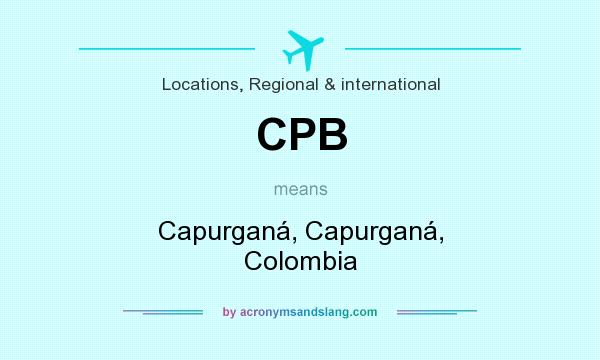 What does CPB mean? It stands for Capurganá, Capurganá, Colombia