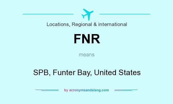 What does FNR mean? It stands for SPB, Funter Bay, United States