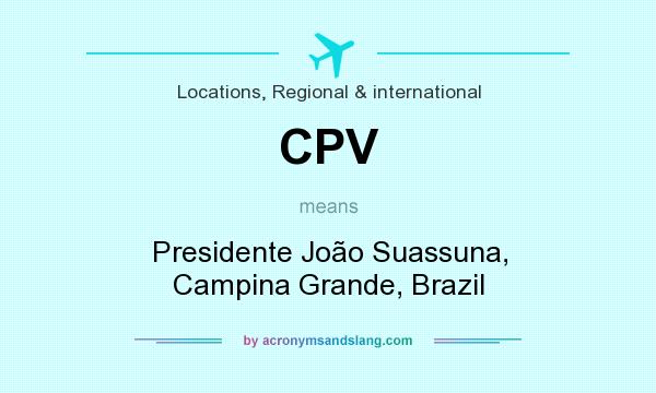 What does CPV mean? It stands for Presidente João Suassuna, Campina Grande, Brazil