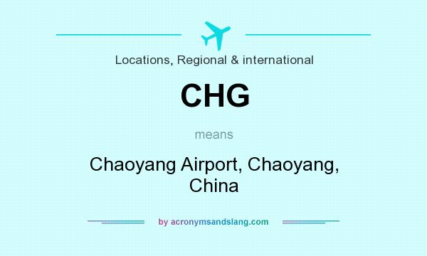 What does CHG mean? It stands for Chaoyang Airport, Chaoyang, China
