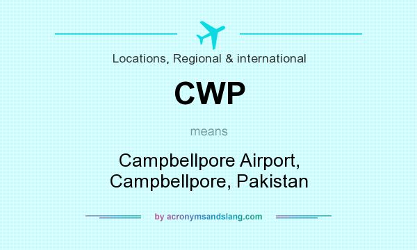 What does CWP mean? It stands for Campbellpore Airport, Campbellpore, Pakistan