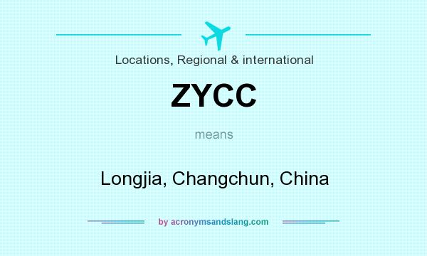What does ZYCC mean? It stands for Longjia, Changchun, China