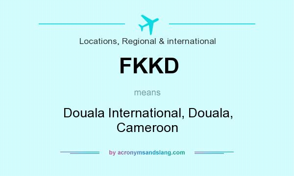 What does FKKD mean? It stands for Douala International, Douala, Cameroon