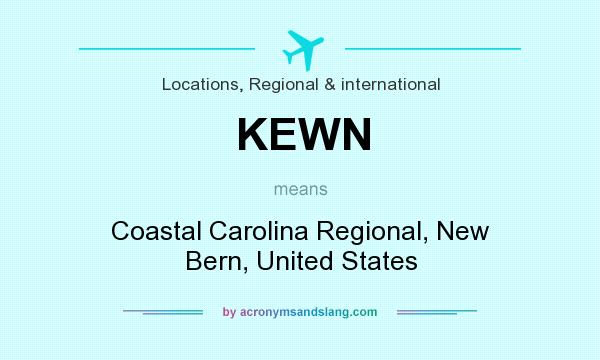 What does KEWN mean? It stands for Coastal Carolina Regional, New Bern, United States