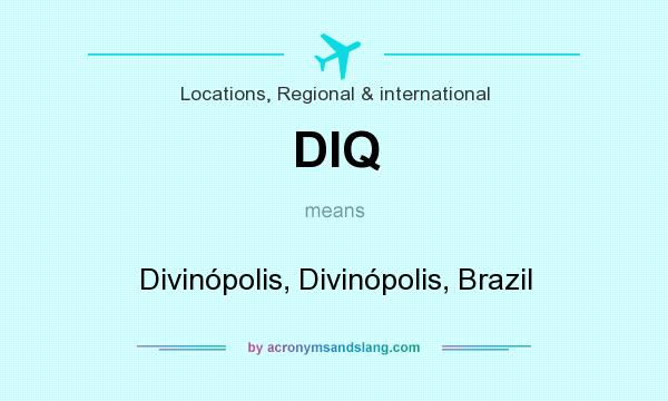 What does DIQ mean? It stands for Divinópolis, Divinópolis, Brazil