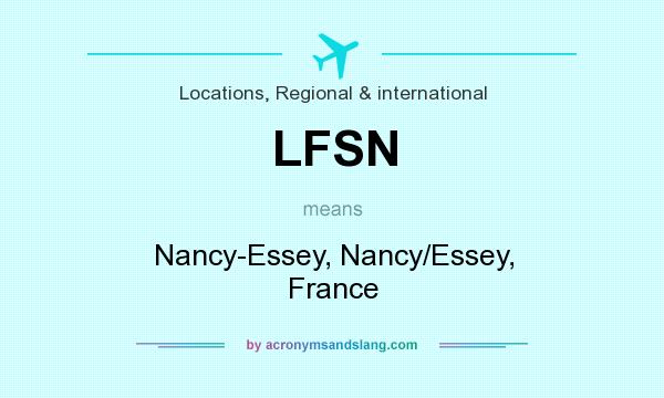 What does LFSN mean? It stands for Nancy-Essey, Nancy/Essey, France