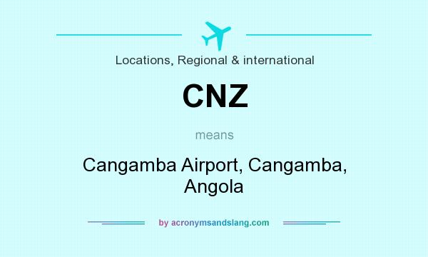What does CNZ mean? It stands for Cangamba Airport, Cangamba, Angola