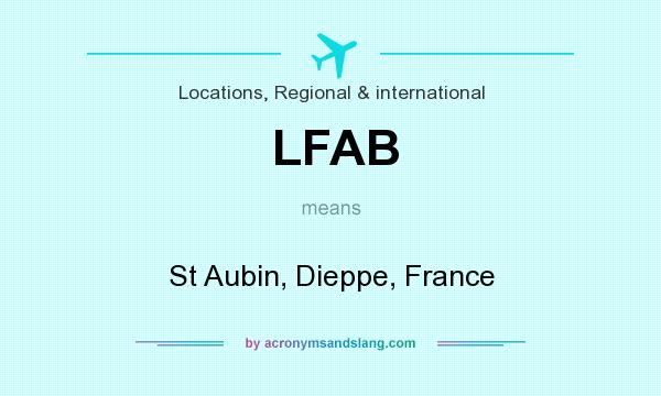 What does LFAB mean? It stands for St Aubin, Dieppe, France