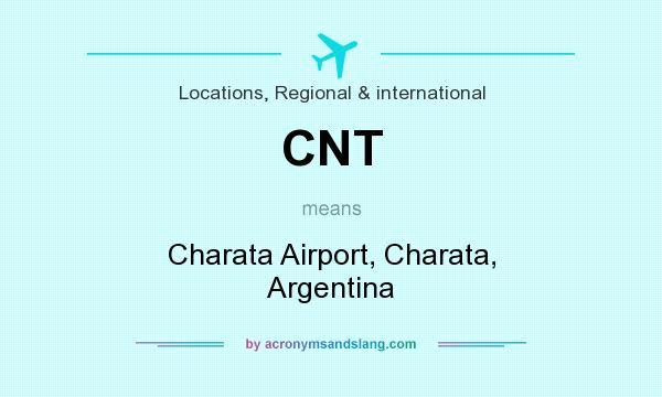 What does CNT mean? It stands for Charata Airport, Charata, Argentina