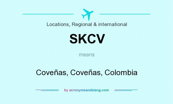 What does SKCV mean? It stands for Coveñas, Coveñas, Colombia