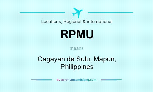 What does RPMU mean? It stands for Cagayan de Sulu, Mapun, Philippines