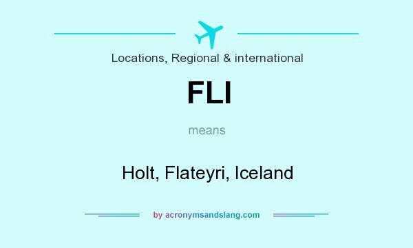 What does FLI mean? It stands for Holt, Flateyri, Iceland